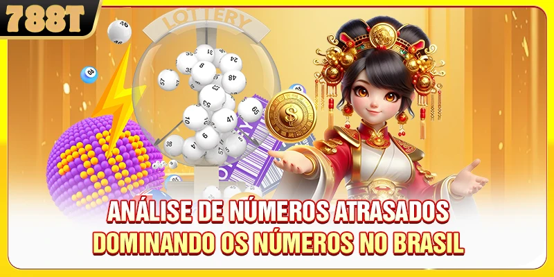 Análise De Números Atrasados - Dominando Os Números No Brasil