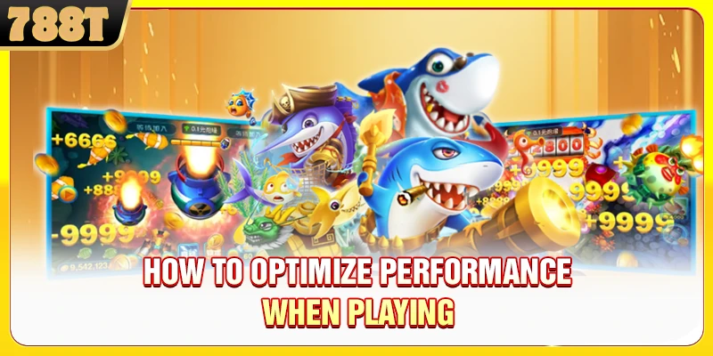 How to optimize performance when playing
