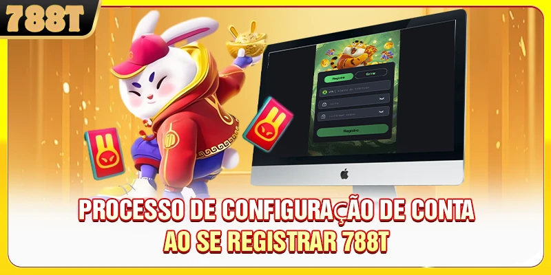 Processo de configuração de conta ao se registrar 788T